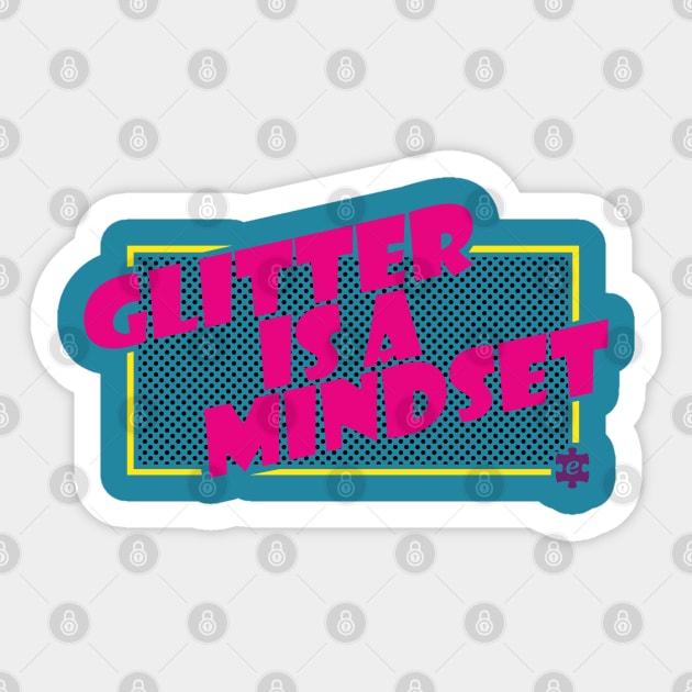 Glitter is a mindset Sticker by puzzleteez